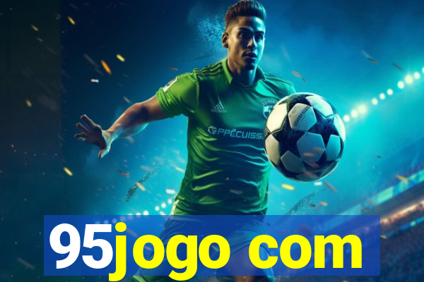 95jogo com